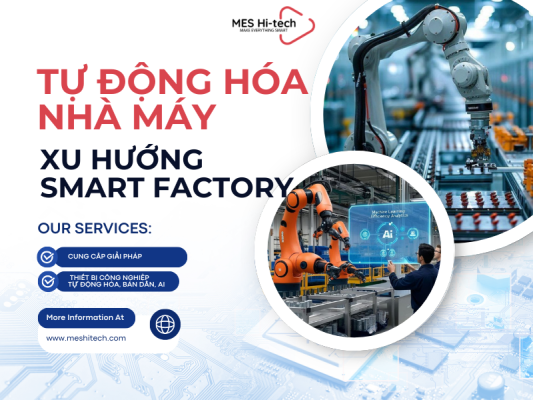 Tự động hóa nhà máy là gì? Xu hướng Smart Factory tại Việt Nam